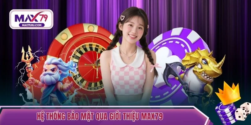 Hệ thống bảo mật qua giới thiệu MAX79
