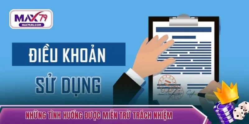 Những tình huống được miễn trừ trách nhiệm